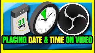 How To Add Date And Time On Video - 100% FREE WITH OBS STUDIO