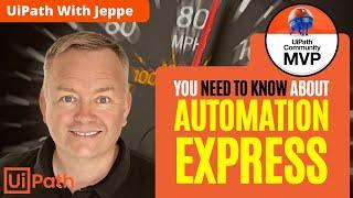 You NEED to know about UiPath Automation Express!