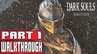 DARK SOULS REMASTERED Gameplay Walkthrough Part 1 (PS4 Pro) - No Commentary