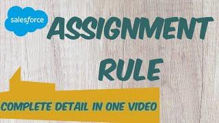 ASSIGNMENT RULES IN SALESFORCE | How to create Lead Assignment rules in Salesforce | SFDC