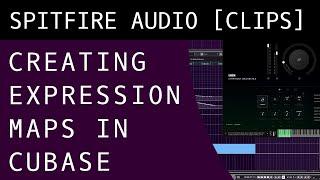 Creating Cubase Expression Maps with Spitfire Audio Libraries