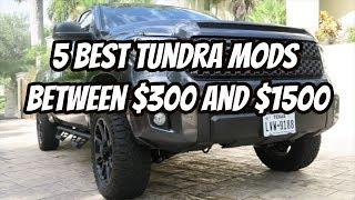 Tundra Mods Between $300 and $1500