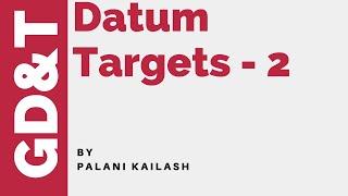 GD&T Tutorial 24.10 : Datum Targets 2