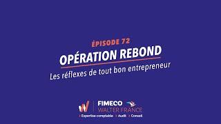 Opération Rebond 72 les réflexes de tout bon entrepreneur - FIMECO Walter France Expertise comptable