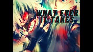 What Ever It Takes-「AMV」| 「AMV」HUB