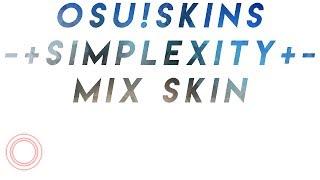 Osu!Skins : -+Simplexity+- (Mix skin)