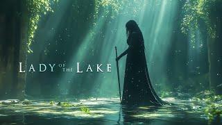 Lady of the Lake | Enchanted Fantasy Music - Celtic Ambient Music