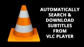 How To Automatically Search and Download Subtitles For Movies in VLC Player