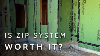 Is ZIP System Really Worth It?