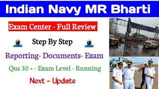 Indian Navy MR Exam Full Review | Step By Step | Reporting To Final | Exam Questions | Pft 