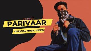 LKS - Parivaar | Official Music Video