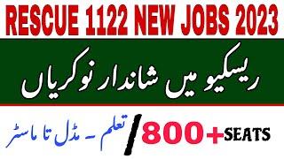 RESCUE 1122 NEW Jobs 2023  | New Jobs In Rescue 1122 2023