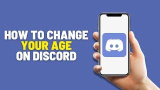 How To Change Your Age On Discord Mobile 2024 | Change Birthday on Discord