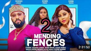 MENDING FENCES 2(NEW TRENDING NIGERIAN NOLLYWOOD MOVIE 2024) FREDERICK LEONARD, CHIOMA NWAOHA