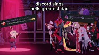discord sings hells greatest dad lol