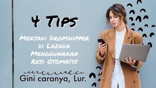 Cara Menjadi Dropshipper Di Lazada Menggunakan Resi Otomatis