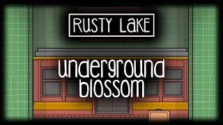 UNDERGROUND BLOSSOM | RUSTY LAKE | 2023 | Полное прохождение