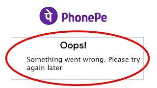 How To Fix PhonePe Something went wrong problem | phonepe me something went wrong kaise sahi kare