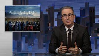 Afghanistan: Last Week Tonight with John Oliver (HBO)