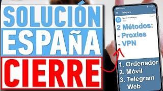 Cómo Utilizar TELEGRAM después del CIERRE en ESPAÑA | VPN o Proxy