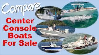 Compare Center Console Boats for Sale by Boat Dealer