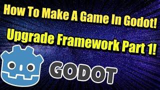 How To Create Your First Game In Godot : Upgrade Framework Part 1!