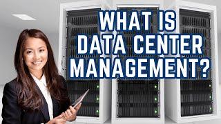 What Is Data Center Management?