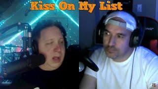 SONG: Kiss on My List ARTIST: Hall & Oates -if you insist -tell you why -1980-80s -duet Twitch Sings