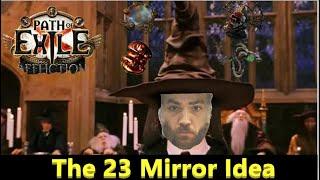 [PoE 3.23] The 23 Mirror Idea