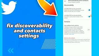 How To Fix Discoverability And contacts Settings On Twitter App 2023