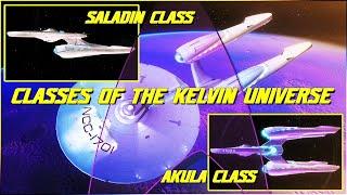 (217)Classes Of The Kelvin Universe (Part 1- Constitution, Saladin and Akula Classes)