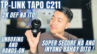TP-LINK TAPO C211 WIFI SECURITY CAMERA UNBOXING AND REVIEW - 24/7 MONITORING SA BAHAY NIYO!