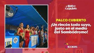 CARNIVAL DE RIO 2024: Palco Cubierto: ¡Un rinconcito propio, justo en medio del Sambódromo!