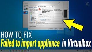 Fix Failed to import appliance | How To fix Error Code E_INVALIDARG (0x80070057) in VirtualBox