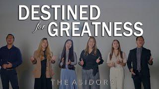 Destined For Greatness - THE ASIDORS 2022 COVERS