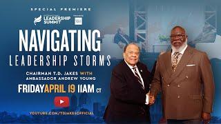 Navigating Leadership Storms: #ILS Master Class With T.D. Jakes & Former U.N. Ambassador Young