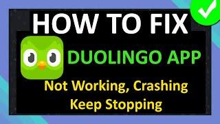 How To Fix Duolingo App Not Working, Crashing, Keep Stopping or Not Loading