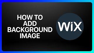 How To Add Background Image In Wix Tutorial