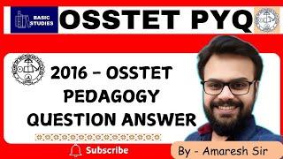 OSSTET Previous Year Pedagogy Questions || OSSTET PYQ || OSSTET 2024 || Basic Studies