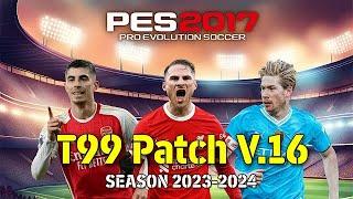 PES 2017 T99 PATCH 2024 V.16. AIO