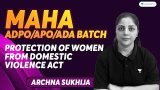 Domestic Violence Act | Maha ADPO/APO/ADA Batch | Archna Sukhija