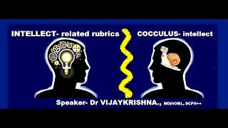 Poor Intellect Rubrics Explained (PART-2) Also Intellect of COCCULUS - Dr Vijaykrishna.V