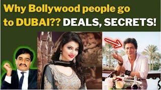 Why do Bollywood people go to DUBAI?? DEALS, SECRETS!!