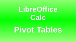 LibreOffice Calc - Pivot Tables