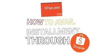How to avail INSTALLMENT in SHOPEE?