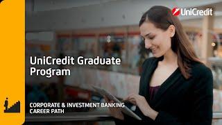 UniCredit Graduate Program | Corporate & Investment Banking Career Path