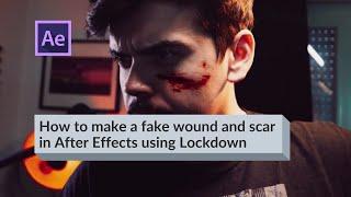 How to make a fake wound and scar in After Effects using Lockdown