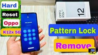 Oppo K12x 5g Hard Reset Forgot Password Oppo K12x 5G  cph2667