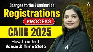  CAIIB June 2025 Registration | Changes in Exam Registration Process Explained! 