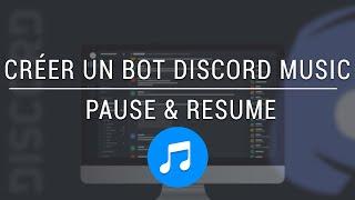 Créer un bot Discord MUSIC avec Node.JS FACILEMENT - 02 - Pause et Resume